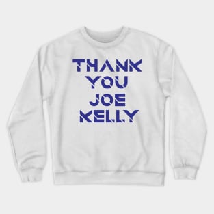 Thank You Joe Kelly Crewneck Sweatshirt